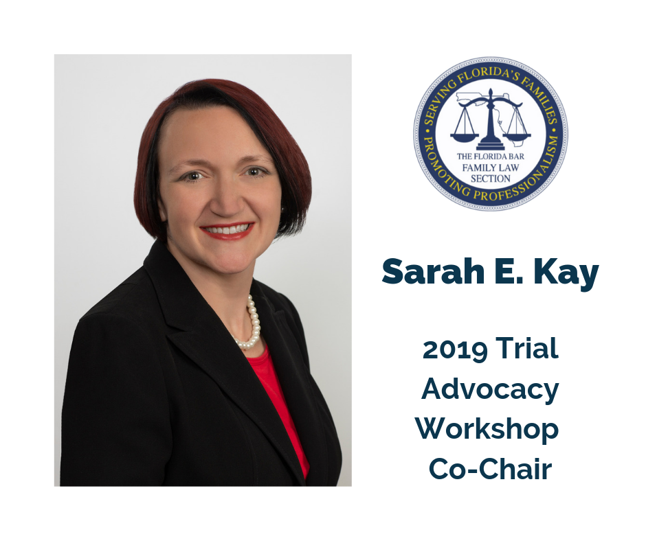 Sarah Kay Co-Chairs Trial Advocacy Workshop - Sessums Black, P.A.